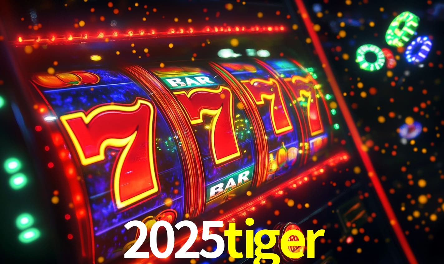 2025tiger - Slots De Alta Taxa - 2025tiger.com